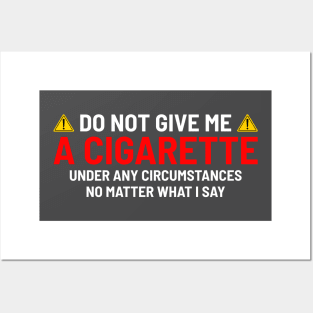 Do Not Give Me A Cigarette - Warning Sign NYS Posters and Art